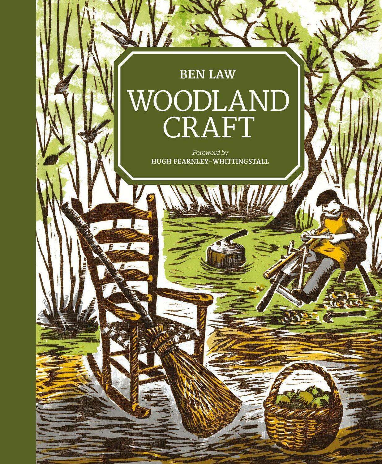 Cover: 9781784943967 | Woodland Craft | Ben Law | Taschenbuch | Englisch | 2017