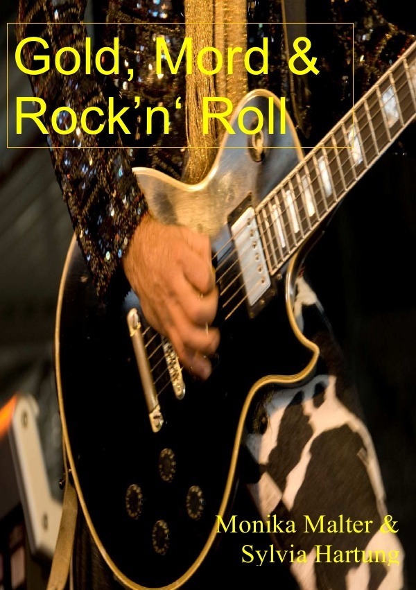 Cover: 9783869314679 | Gold, Mord & Rock'n'Roll | Monika Malter | Taschenbuch | epubli