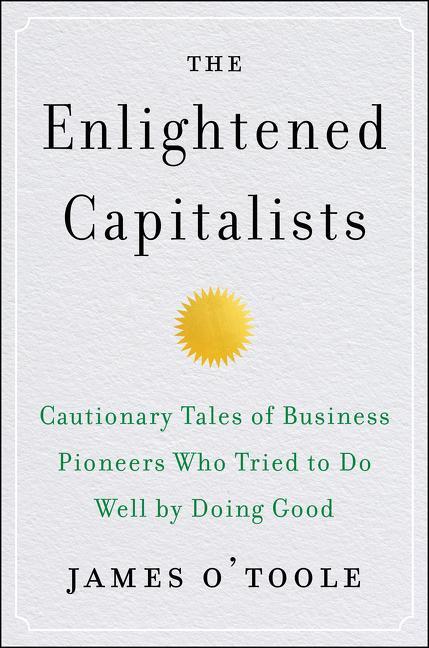 Cover: 9780062880246 | The Enlightened Capitalists | James O'Toole | Buch | XLIV | Englisch