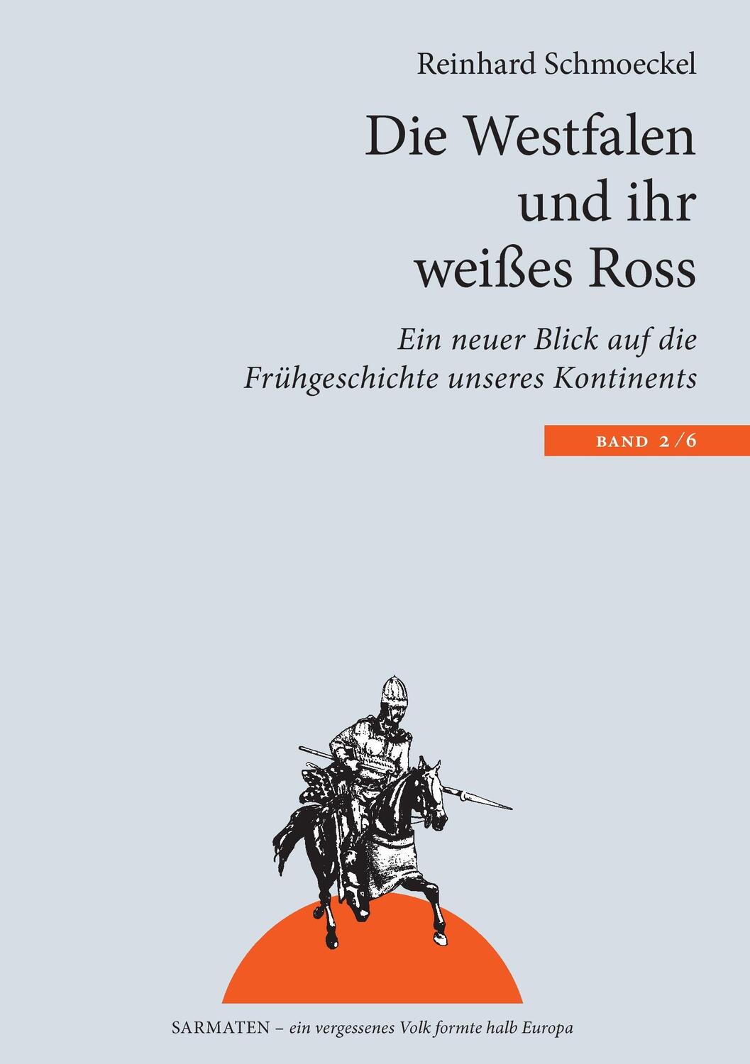 Cover: 9783837044515 | Die Westfalen und ihr weißes Ross | Reinhard Schmoeckel | Taschenbuch
