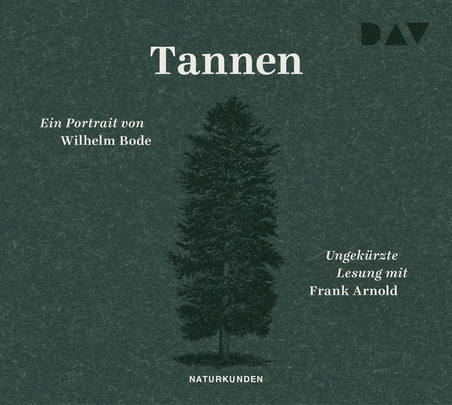 Cover: 9783742421883 | Tannen. Ein Portrait | Ungekürzte Lesung mit Frank Arnold | Bode | CD