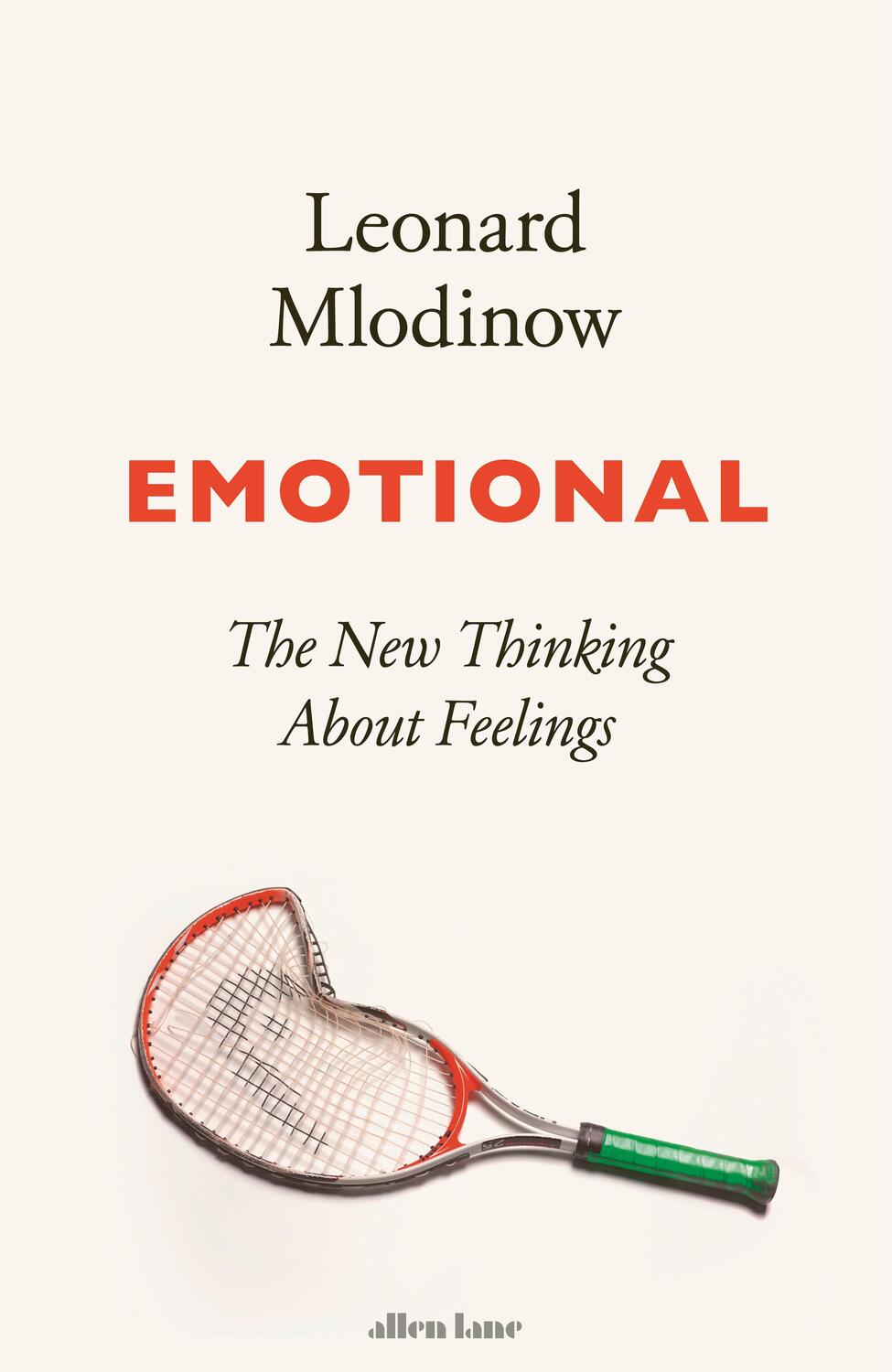 Cover: 9780241391532 | Emotional | The New Thinking About Feelings | Leonard Mlodinow | Buch