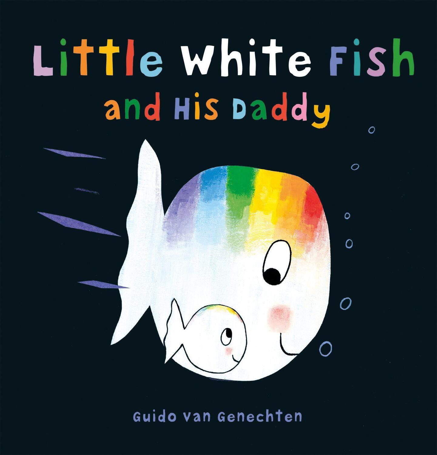Cover: 9781605373669 | Little White Fish and His Daddy | Guido Van Genechten | Buch | 2018