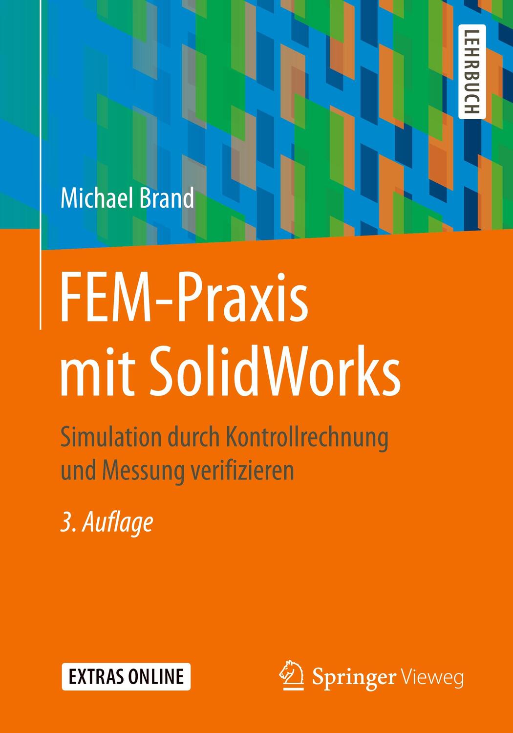 Cover: 9783658093860 | FEM-Praxis mit SolidWorks | Michael Brand | Taschenbuch | VIII | 2016
