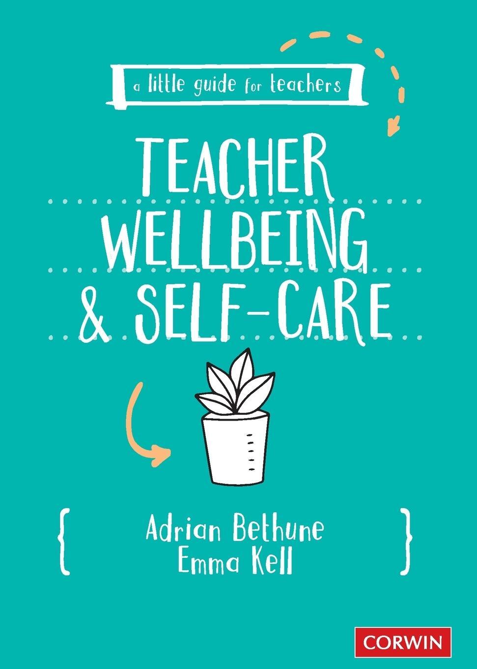 Cover: 9781529730579 | A Little Guide for Teachers | Teacher Wellbeing and Selfcare | Bethune