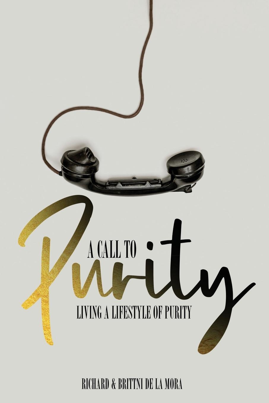 Cover: 9781954618145 | A Call to Purity | Living a Lifestyle of Purity | Mora | Taschenbuch