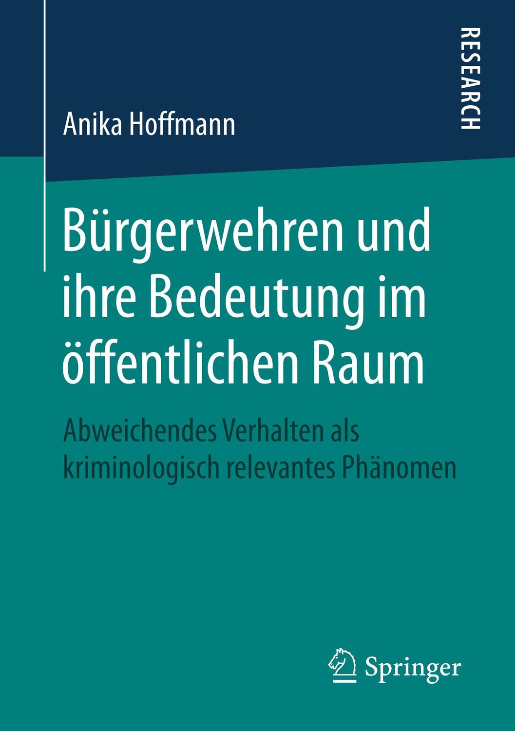 Cover: 9783658259488 | Bürgerwehren und ihre Bedeutung im öffentlichen Raum | Anika Hoffmann