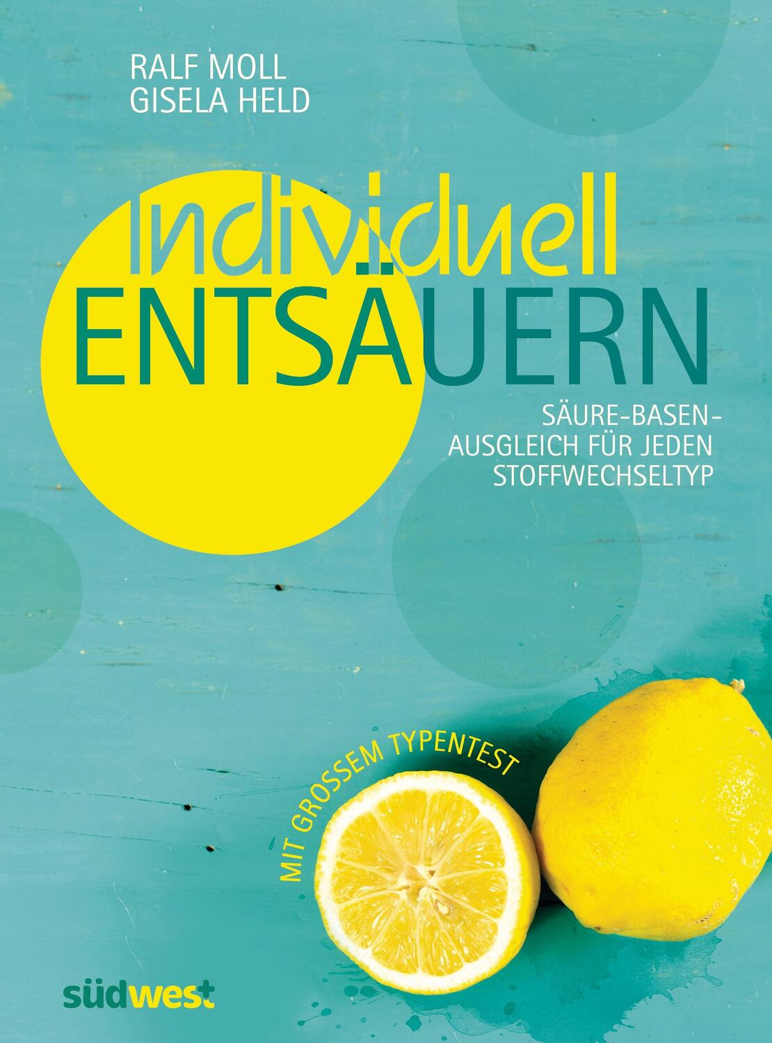 Cover: 9783517089690 | Individuell entsäuern | Ralf Moll (u. a.) | Buch | Deutsch | 2015