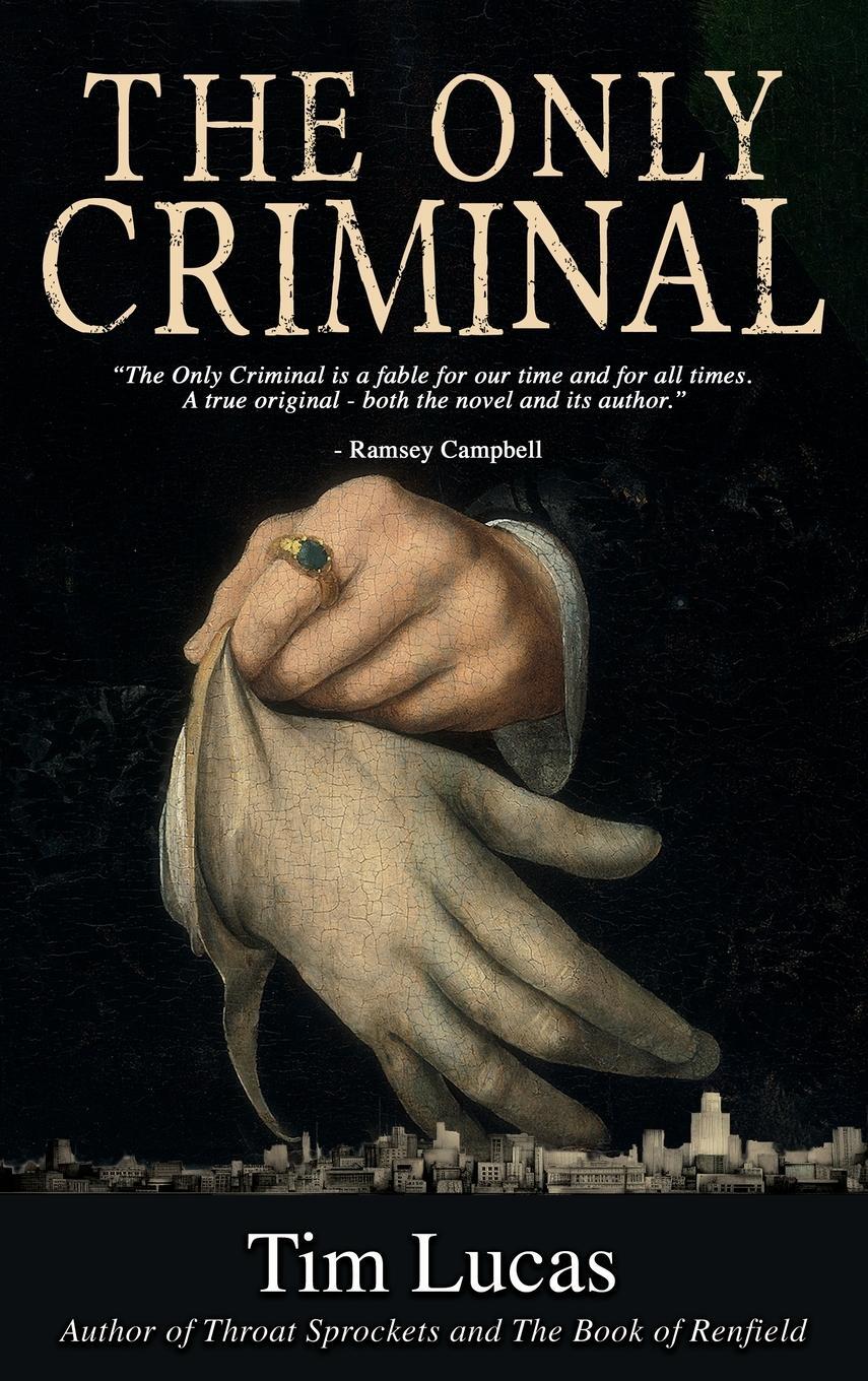 Cover: 9781626016934 | The Only Criminal | Tim Lucas | Buch | HC gerader Rücken kaschiert