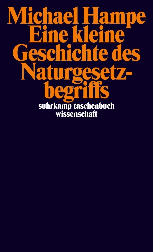 Cover: 9783518294642 | Eine kleine Geschichte des Naturgesetzbegriffs | Michael Hampe | Buch