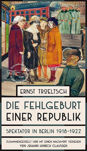 Cover: 9783847720249 | Die Fehlgeburt einer Republik | Spektator in Berlin 1918-1922 | Buch