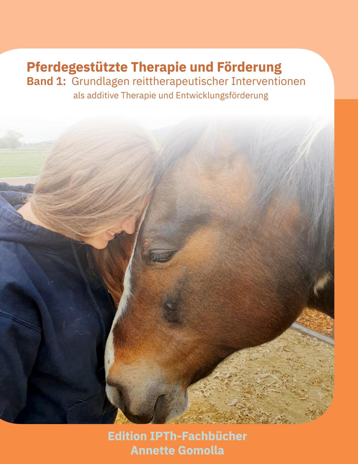 Cover: 9783751981262 | Pferdegestützte Therapie und Förderung | Annette Gomolla | Taschenbuch