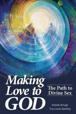 Cover: 9781622330096 | Making Love to God: The Path to Divine Sex | Tina L. Spalding | Buch