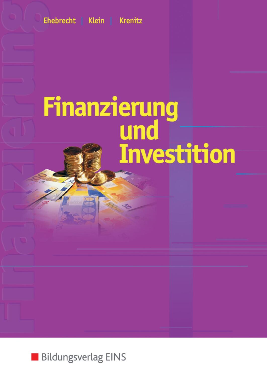 Cover: 9783823738909 | Finanzierung und Investition. Schülerband | Ehebrecht (u. a.) | Buch