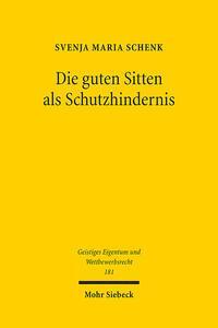 Cover: 9783161618277 | Die guten Sitten als Schutzhindernis | Svenja Maria Schenk | Buch