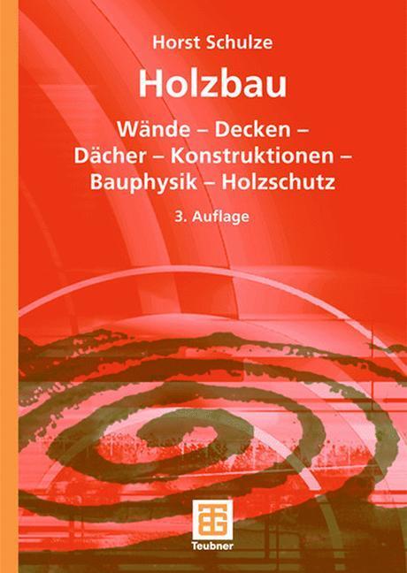 Cover: 9783519252580 | Holzbau | Horst Schulze | Buch | HC runder Rücken kaschiert | XXIII