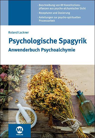 Cover: 9783964744043 | Psychologische Spagyrik - Buch | Roland Lackner | Buch | Deutsch