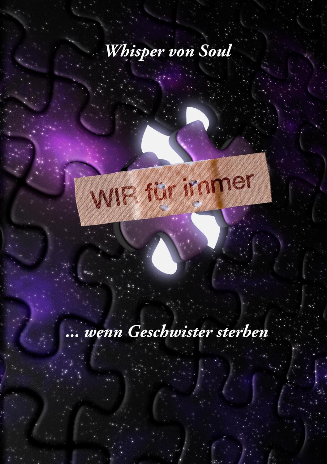 Cover: 9783741238819 | Wir für immer | ... wenn Geschwister sterben | Whisper von Soul | Buch