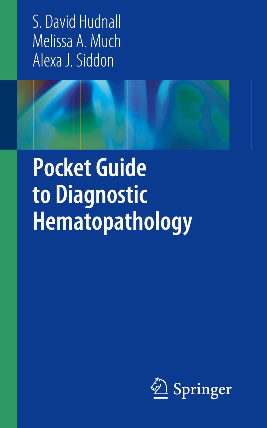 Cover: 9783030106287 | Pocket Guide to Diagnostic Hematopathology | S. David Hudnall (u. a.)