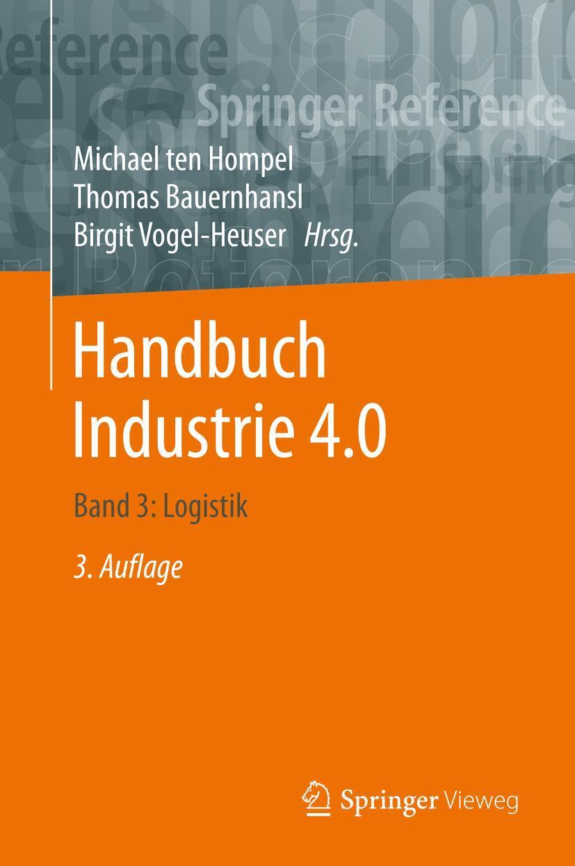 Cover: 9783662585290 | Handbuch Industrie 4.0 Bd.3 | Logistik | Birgit Vogel-Heuser (u. a.)
