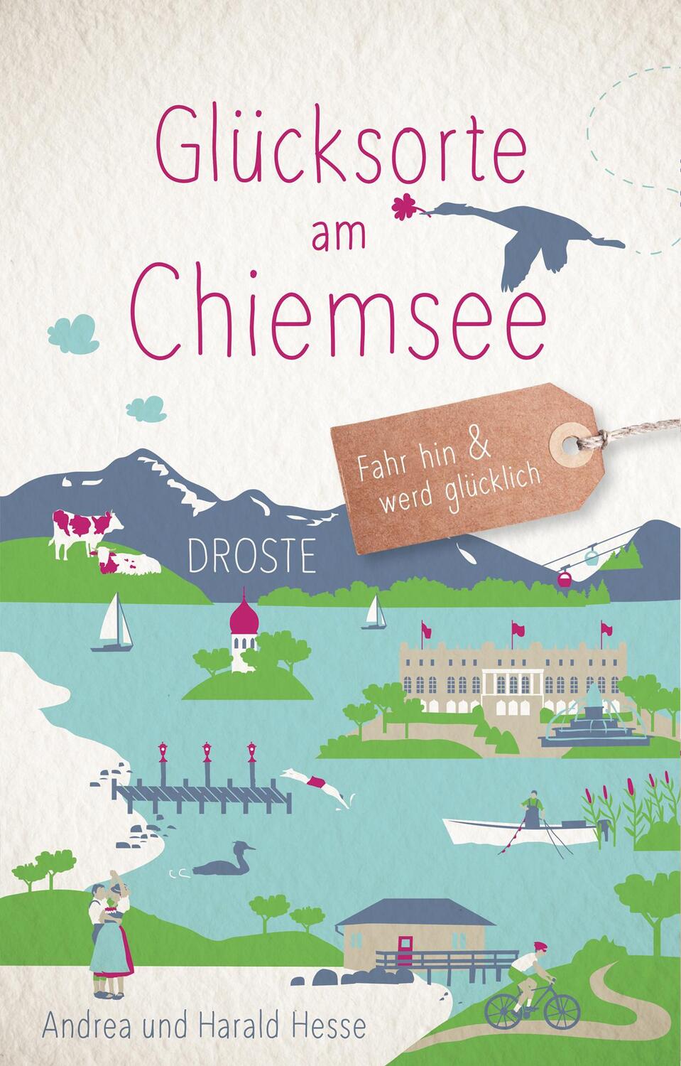 Cover: 9783770024988 | Glücksorte am Chiemsee | Fahr hin &amp; werd glücklich (Neuauflage) | Buch