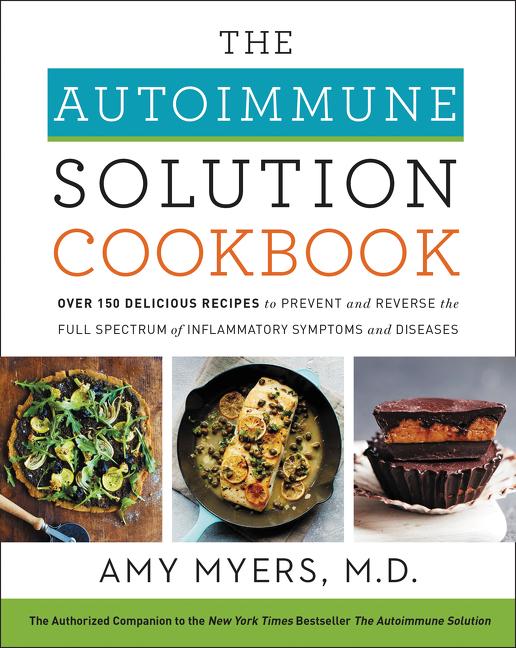 Cover: 9780062853547 | The Autoimmune Solution Cookbook | Amy Myers | Buch | Gebunden | 2018