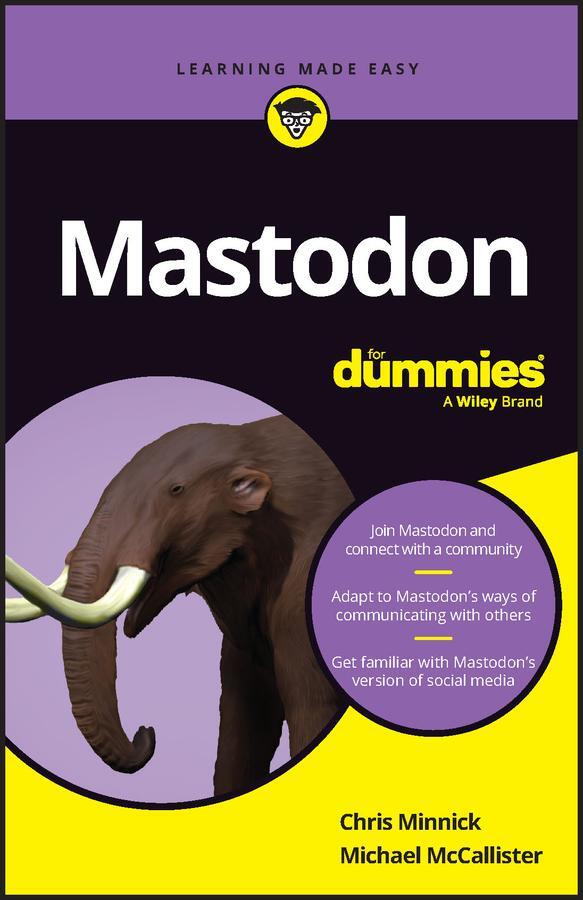 Cover: 9781394193363 | Mastodon For Dummies | Chris Minnick (u. a.) | Taschenbuch | 160 S.