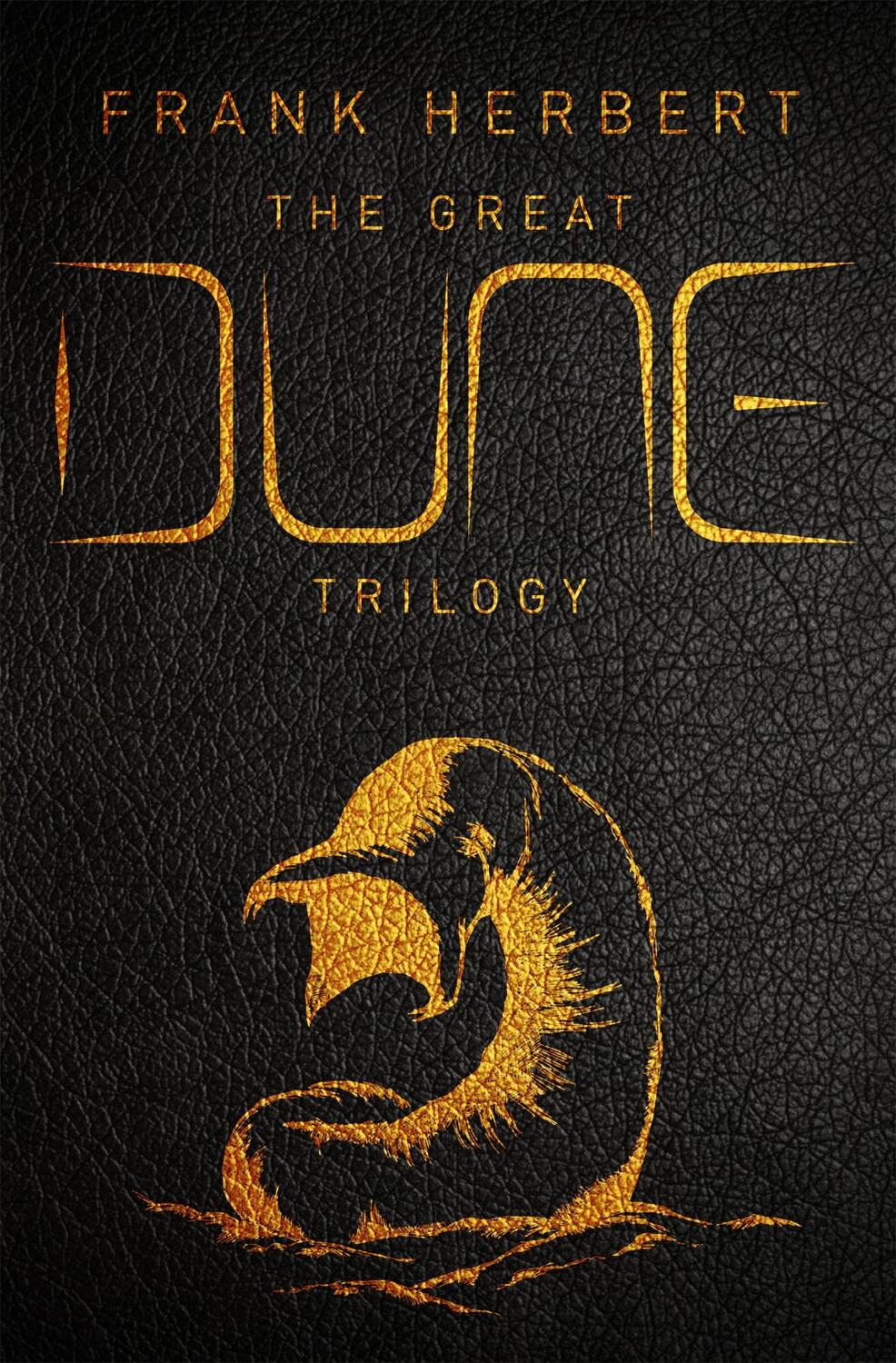 Cover: 9781473224469 | The Great Dune Trilogy | Dune, Dune Messiah, Children of Dune | Buch