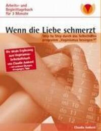 Cover: 9783842378902 | Wenn die Liebe schmerzt: Arbeits- und Begleittagebuch | Claudia Amherd