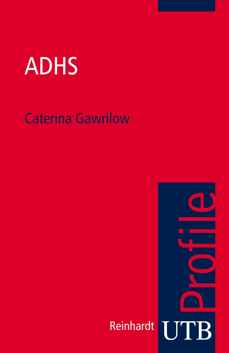 Cover: 9783825232894 | ADHS | Caterina Gawrilow | Taschenbuch | Profile (UTB) | 88 S. | 2009