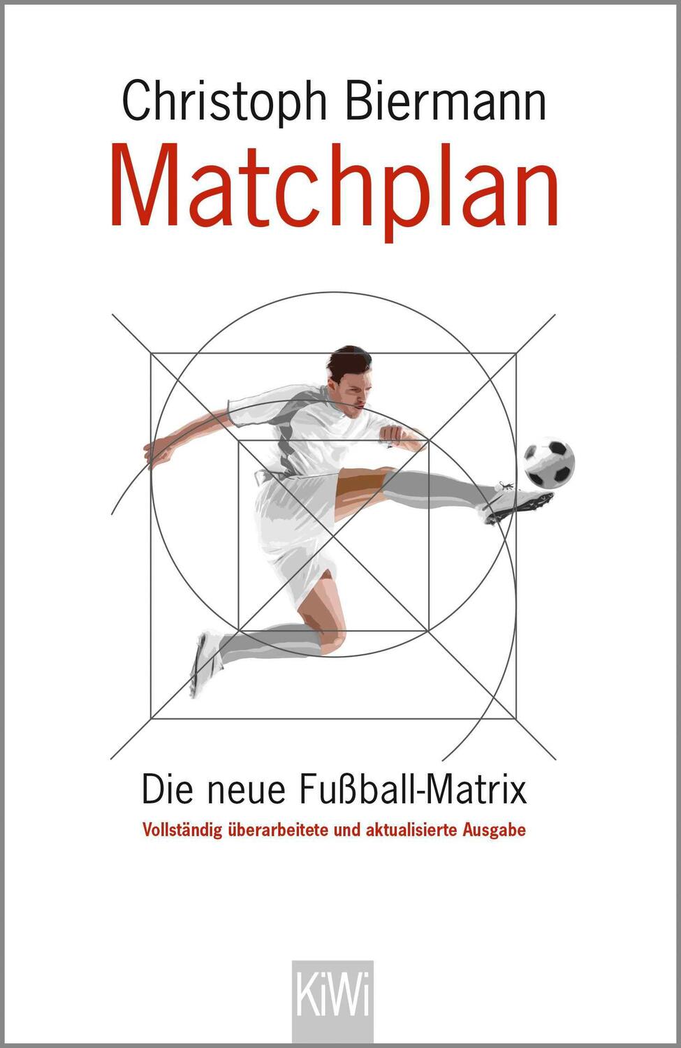 Cover: 9783462054286 | Matchplan | Die neue Fußball-Matrix | Christoph Biermann | Taschenbuch