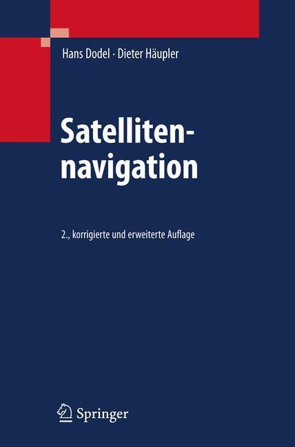 Cover: 9783540794431 | Satellitennavigation | Dieter Häupler (u. a.) | Buch | Deutsch | 2009