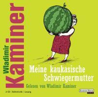 Cover: 9783837104004 | Meine kaukasische Schwiegermutter | Wladimir Kaminer | Audio-CD | 2010
