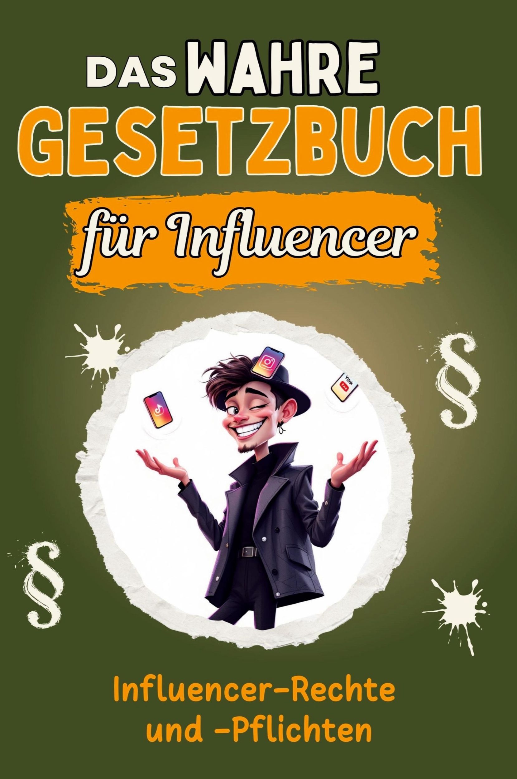 Cover: 9783759136343 | Das wahre Gesetzbuch für Influencer | Influencer-Rechte und -Pflichten