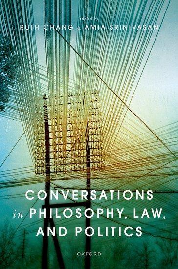 Cover: 9780198864516 | Conversations in Philosophy, Law, and Politics | Ruth Chang (u. a.)