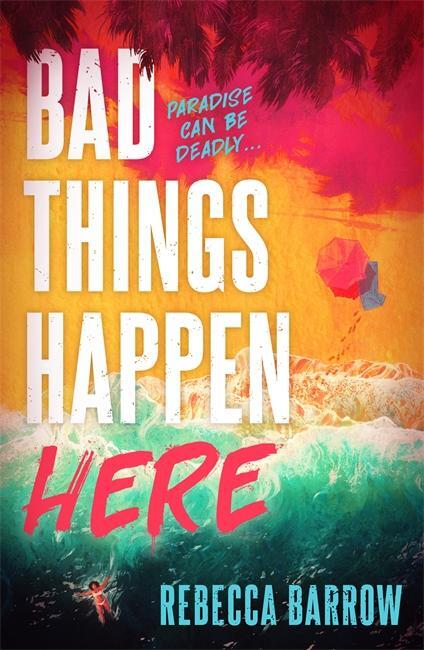 Cover: 9781471411243 | Bad Things Happen Here | Rebecca Barrow | Taschenbuch | 352 S. | 2022