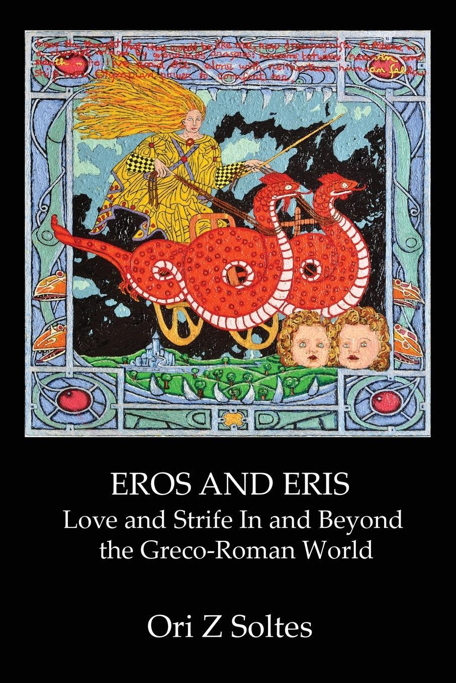 Cover: 9781735937830 | EROS AND ERIS | Love and Strife In and Beyond the Greco-Roman World