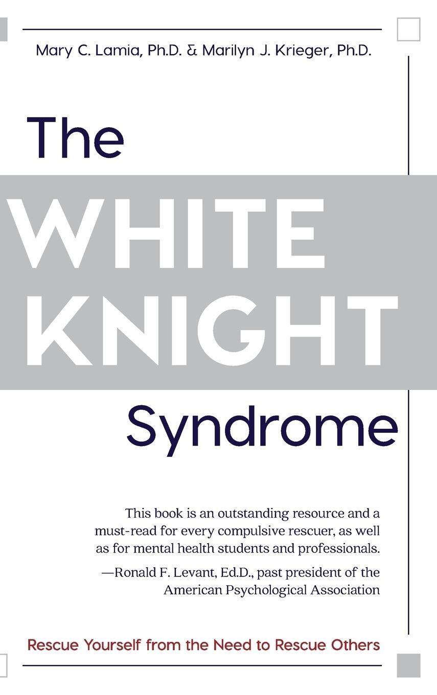 Cover: 9781626543706 | The White Knight Syndrome | Mary C. Lamia (u. a.) | Buch | Englisch