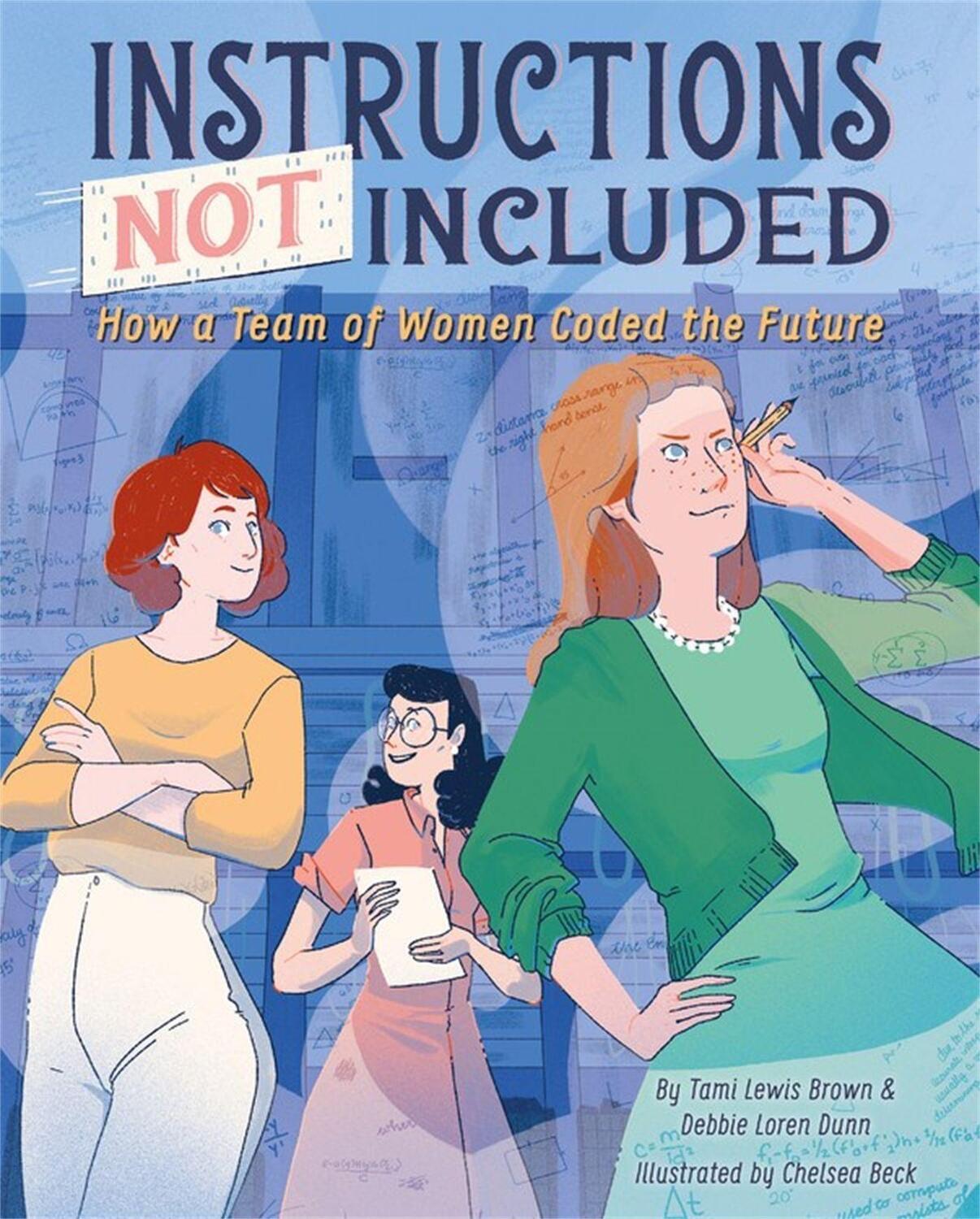 Cover: 9781368011051 | Instructions Not Included | How a Team of Women Coded the Future