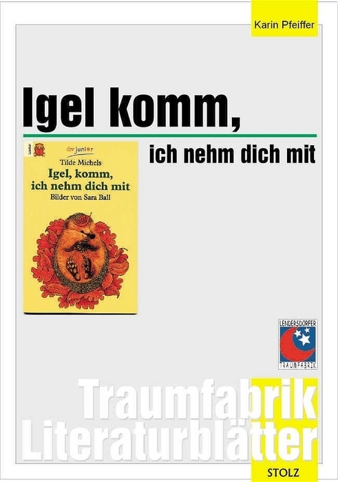 Cover: 9783897781856 | Igel, komm, ich nehm dich mit, Literaturblätter | 2. Klasse | Pfeiffer