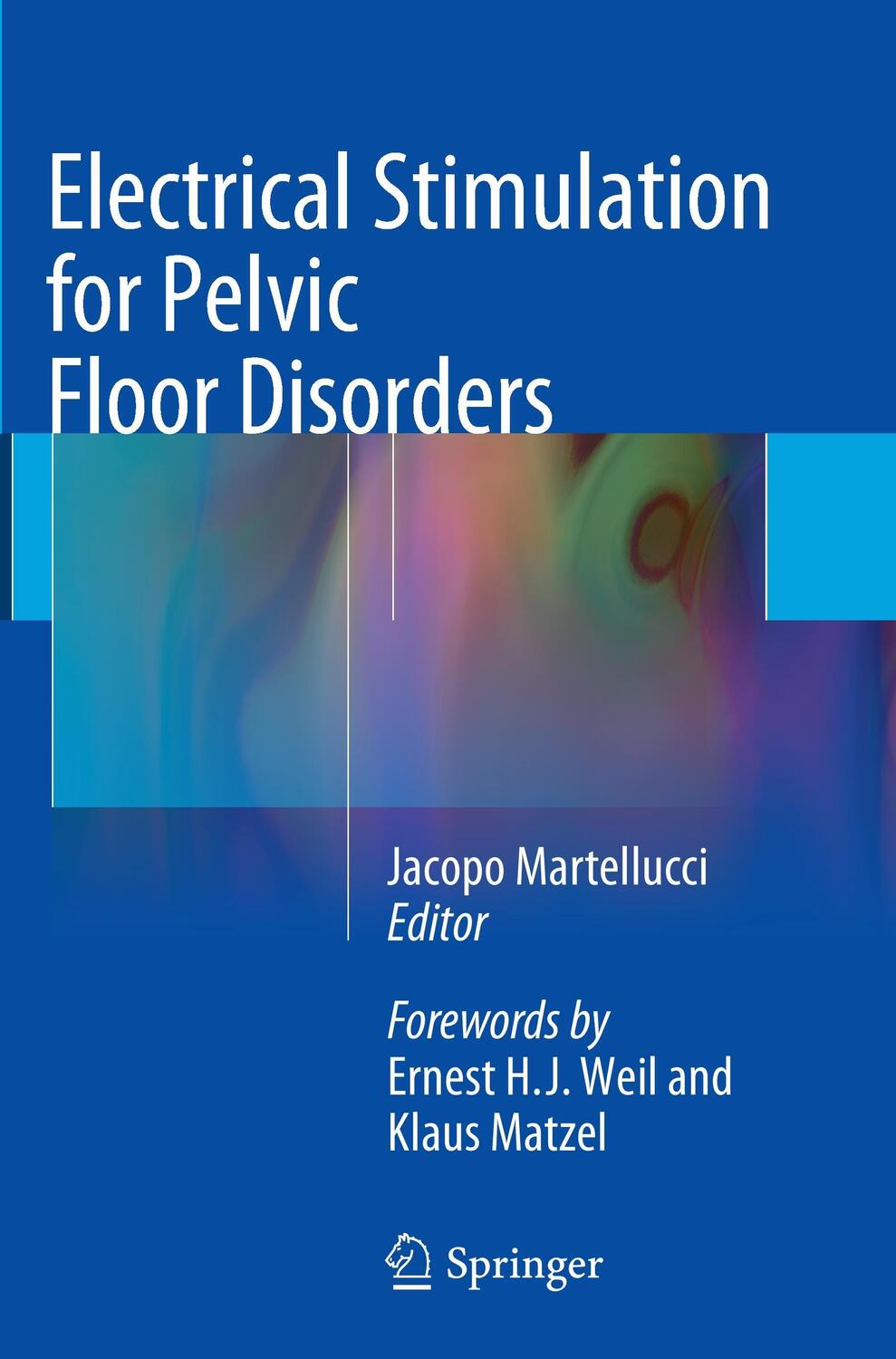 Cover: 9783319347332 | Electrical Stimulation for Pelvic Floor Disorders | Jacopo Martellucci