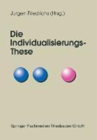 Cover: 9783810021809 | Die Individualisierungs-These | Jürgen Friedrichs | Taschenbuch