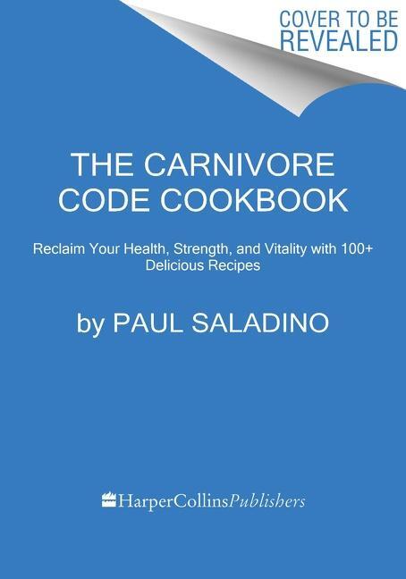 Cover: 9780358513186 | The Carnivore Code Cookbook: Reclaim Your Health, Strength, and...