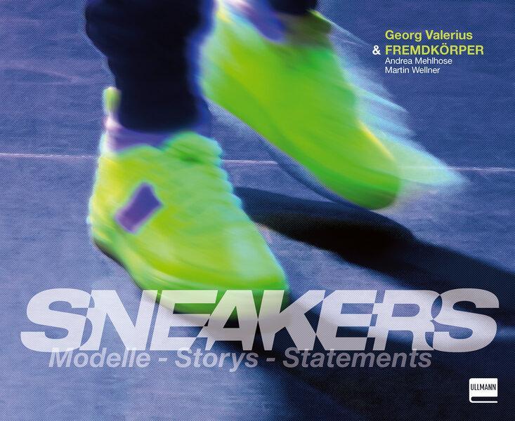 Cover: 9783741525216 | Sneakers | Modelle - Storys - Statements | Georg Valerius (u. a.)