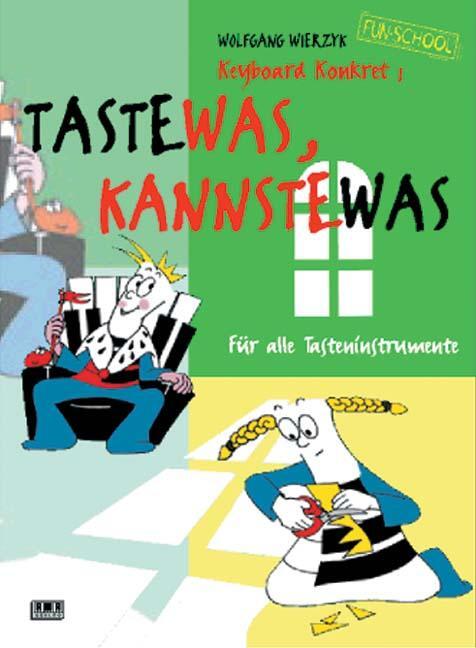 Cover: 9783932587160 | Taste was, kannste was | Für alle Tasteninstrumente | Wolfgang Wierzyk