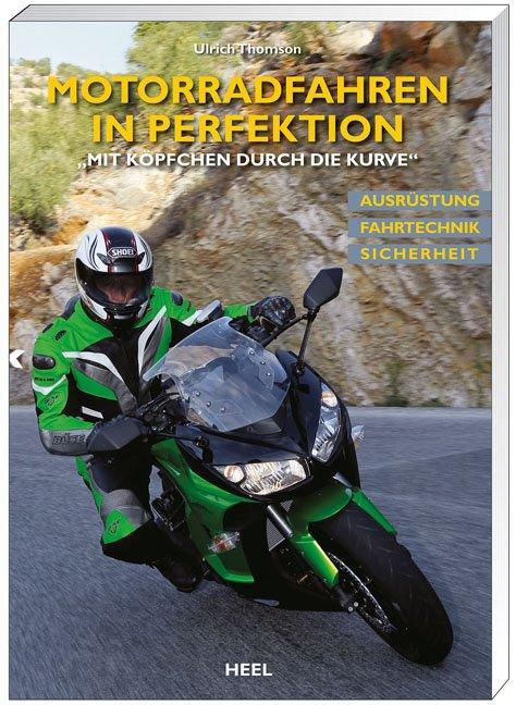Cover: 9783868523829 | Motorradfahren in Perfektion | Ulrich Thomson | Taschenbuch | 200 S.