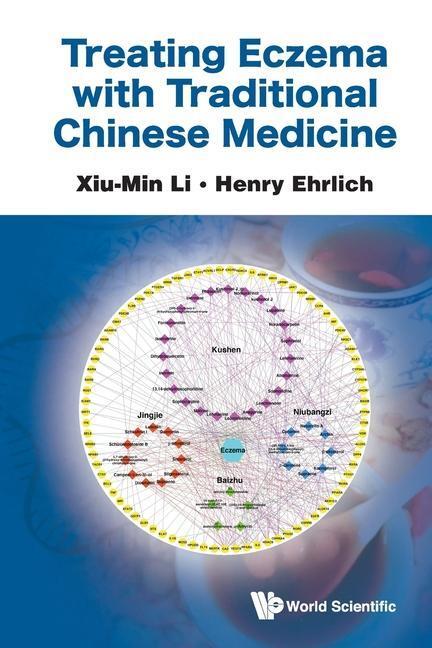 Cover: 9789811247538 | Treating Eczema With Traditional Chinese Medicine | Xiu-min Li (u. a.)