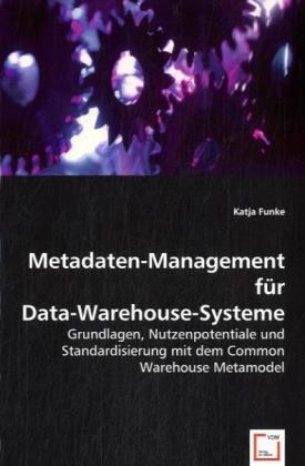 Cover: 9783836496346 | Metadaten-Management für Data-Warehouse-Systeme | Katja Funke | Buch