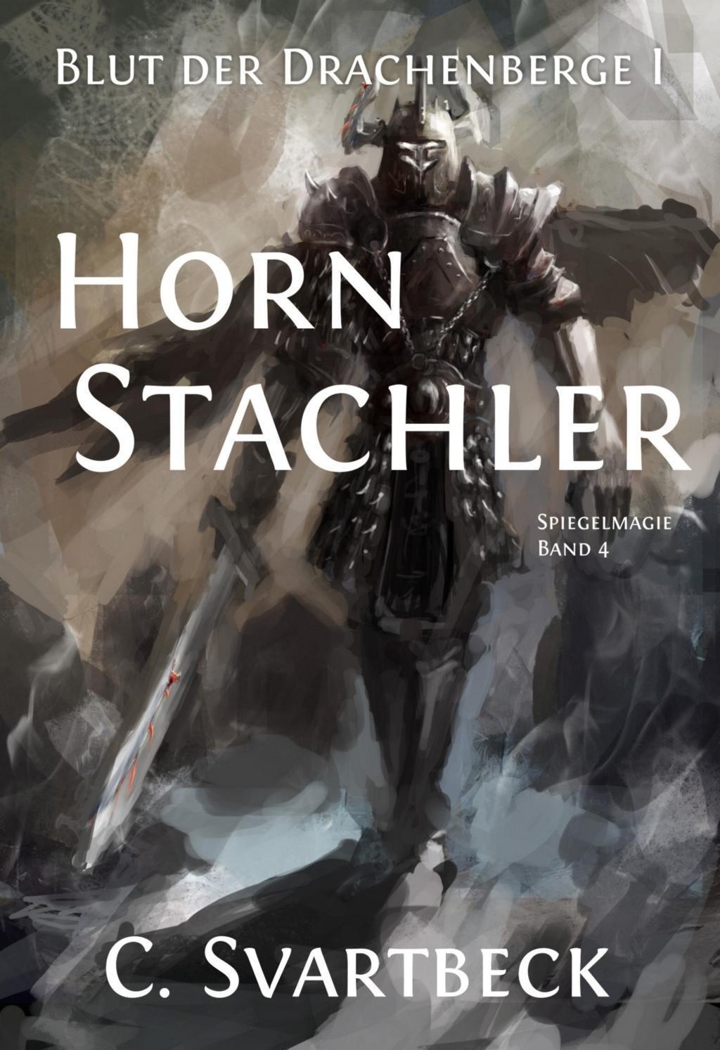 Cover: 9783959590631 | Hornstachler | Blut der Drachenberge 1 - Spiegelmagie 4 | Svartbeck