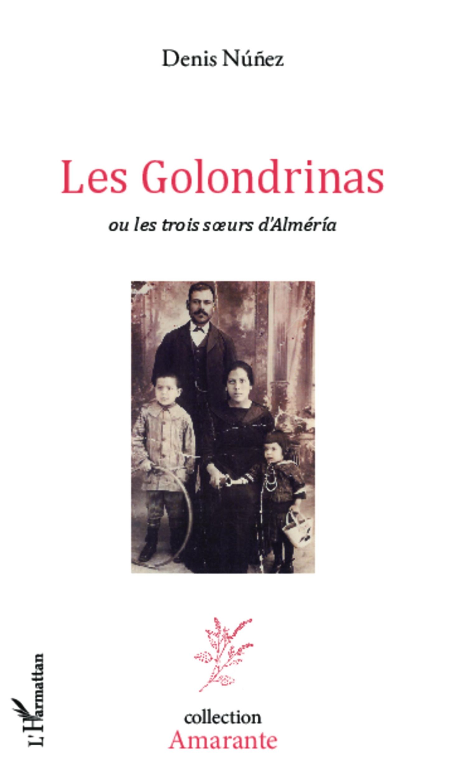 Cover: 9782343009568 | Les Golondrinas ou les trois soeurs d'Alméria | Denis Nunez | Buch